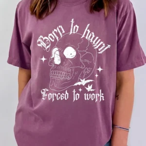 Born to Haunt Forced to Work Sarcastic Office Humor T-Shirt Spooky Graphic Tee