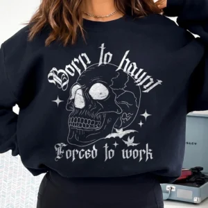 Born to Haunt Forced to Work Sarcastic Office Humor T-Shirt Spooky Graphic Tee
