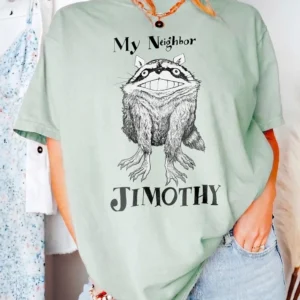 My Neighbor Jimothy Raccoon Meme Graphic Tee Funny Totoro Parody Anime Shirt Creepy Cute Animal T-Shirt