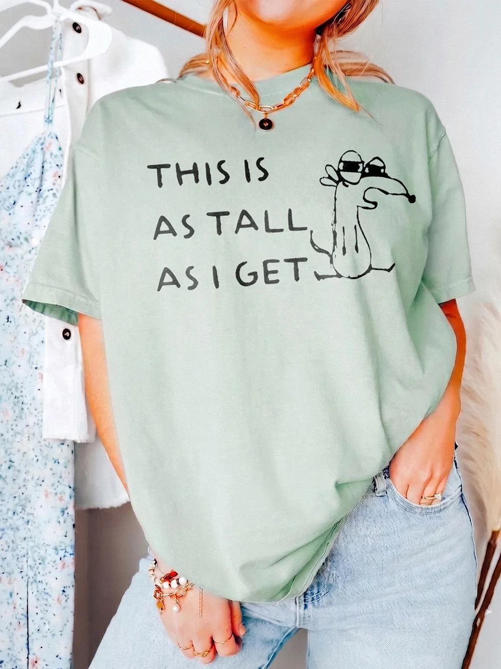 This Is As Tall As I Get Graphic Tee Funny Short Person Humor Dog Shirt Sarcastic Quote Unisex T-Shirt Gift