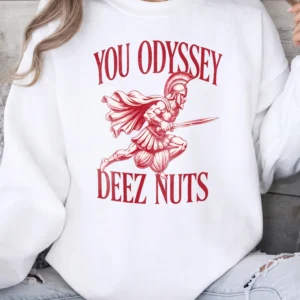 Funny You Odyssey Deez Nuts Graphic Tee Greek Mythology Meme Shirt Adult Humor Gag Gift