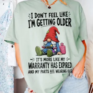 Funny Warranty Has Expired Gnome Tee Aging Humor Graphic T-Shirt For Midlife Birthday Or Retirement Gift