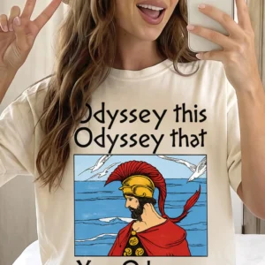 Odyssey This Odyssey That Deez Nuts Funny Greek Mythology Meme Graphic Tee