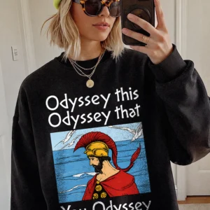 Odyssey This Odyssey That Deez Nuts Funny Greek Mythology Meme Graphic Tee
