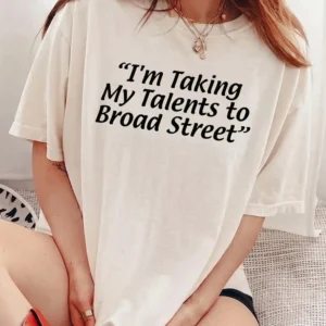 I'm Taking My Talents To Broad Street Tee Funny Philadelphia Sports Parody Graphic T-Shirt