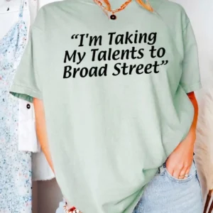 I'm Taking My Talents To Broad Street Tee Funny Philadelphia Sports Parody Graphic T-Shirt