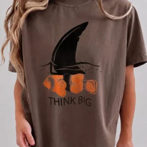 Think Big Clownfish Shark Fin Motivational Graphic Tee For Entrepreneurs And Goal Setters