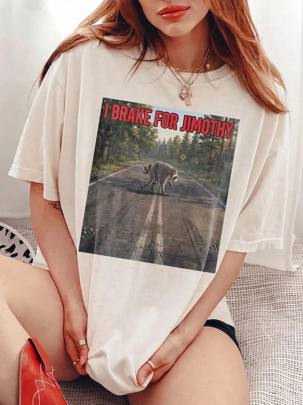 I Brake For Jimothy Raccoon Funny Graphic Tee Sarcastic Animal Meme Shirt For Road Trips