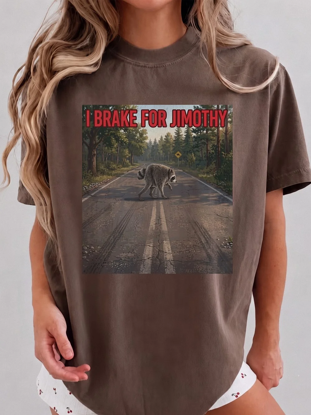 I Brake For Jimothy Raccoon Funny Graphic Tee Sarcastic Animal Meme Shirt For Road Trips