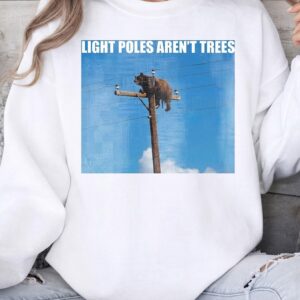 Light Poles Aren't Trees Funny Bear Graphic Tee Arborist Humor Nature Shirt