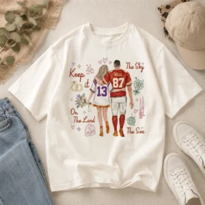 Travis Kelce Taylor Swift Inspired Football Couple Custom Graphic Tee Keep It The Sky On The Land The Sea