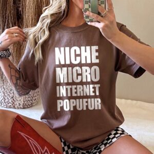 Niche Micro Internet Popufur Tee Viral Meme Culture Graphic Shirt