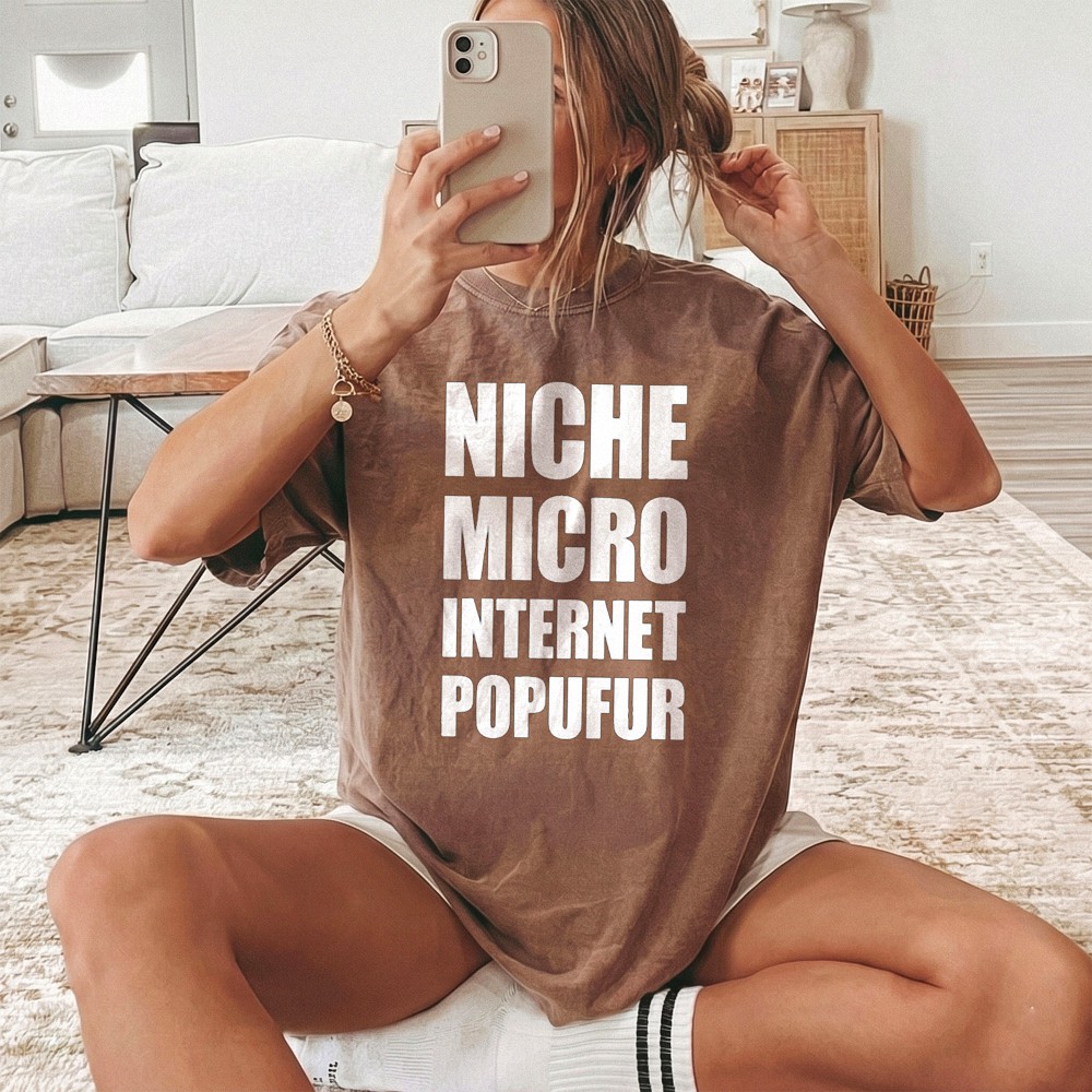 Niche Micro Internet Popufur Tee Viral Meme Culture Graphic Shirt
