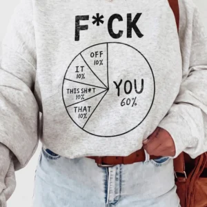F*ck Off Pie Chart Sarcastic Tee Adult Humor Funny Graphic Shirt