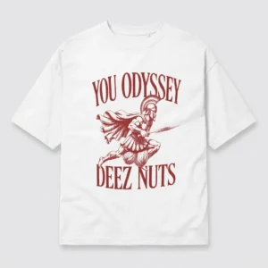 You Odyssey Deez Nuts Funny Spartan Meme T-Shirt Greek Mythology Parody Gag Gift Tee