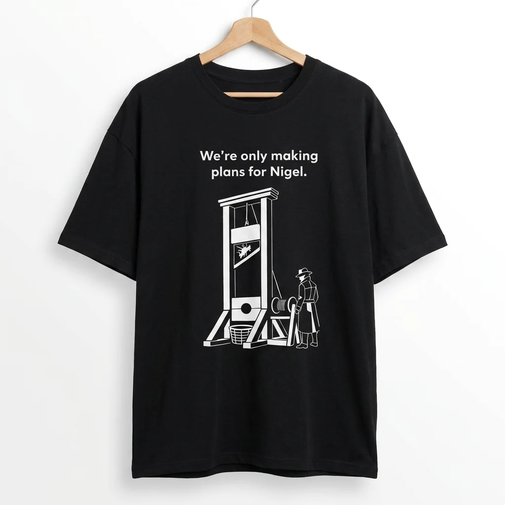 We're Only Making Plans For Nigel Tee Dark Humor Satire Guillotine Graphic T-Shirt