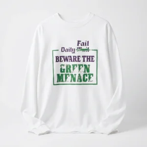 Daily Fail Beware The Green Menace Long Sleeve Tee Funny Satirical Parody Graphic Shirt For Fall Layering