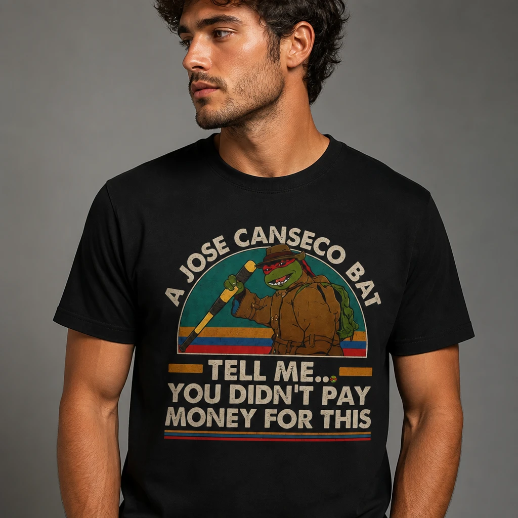 A Jose Canseco Bat Tell Me You Didn't Pay Money for This Tee Vintage TMNT Retro Parody Graphic Shirt available at our Los Angeles warehouse