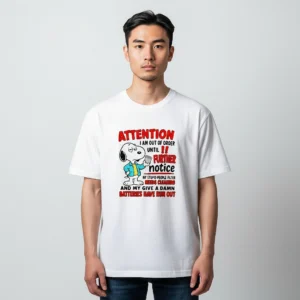 Attention I Am Out of Order Snoopy Sarcastic Humor Tee, Funny Stupid People Filter Graphic T-Shirt available at our Los Angeles warehouse