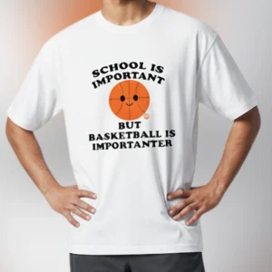 Basketball Shirt School Is Important But Basketball Is Importanter Tee, Funny Youth Sports Graphic Shirt for Back to School