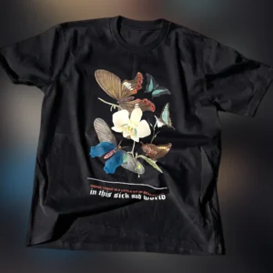 Beauty In This Sick Sad World Tee Vintage Butterfly Floral Graphic Shirt Aesthetic Emo Quote T-Shirt available at our Los Angeles warehouse