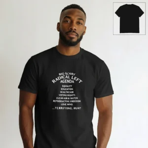 Big Scary Radical Left Agenda Tee, Sarcastic Progressive Political Graphic Shirt, Liberal Activist G available at our Los Angeles warehouse