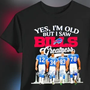 Buffalo Bills Yes I'm Old But I Saw Greatness Legends Tee, Vintage Football Fan Gift