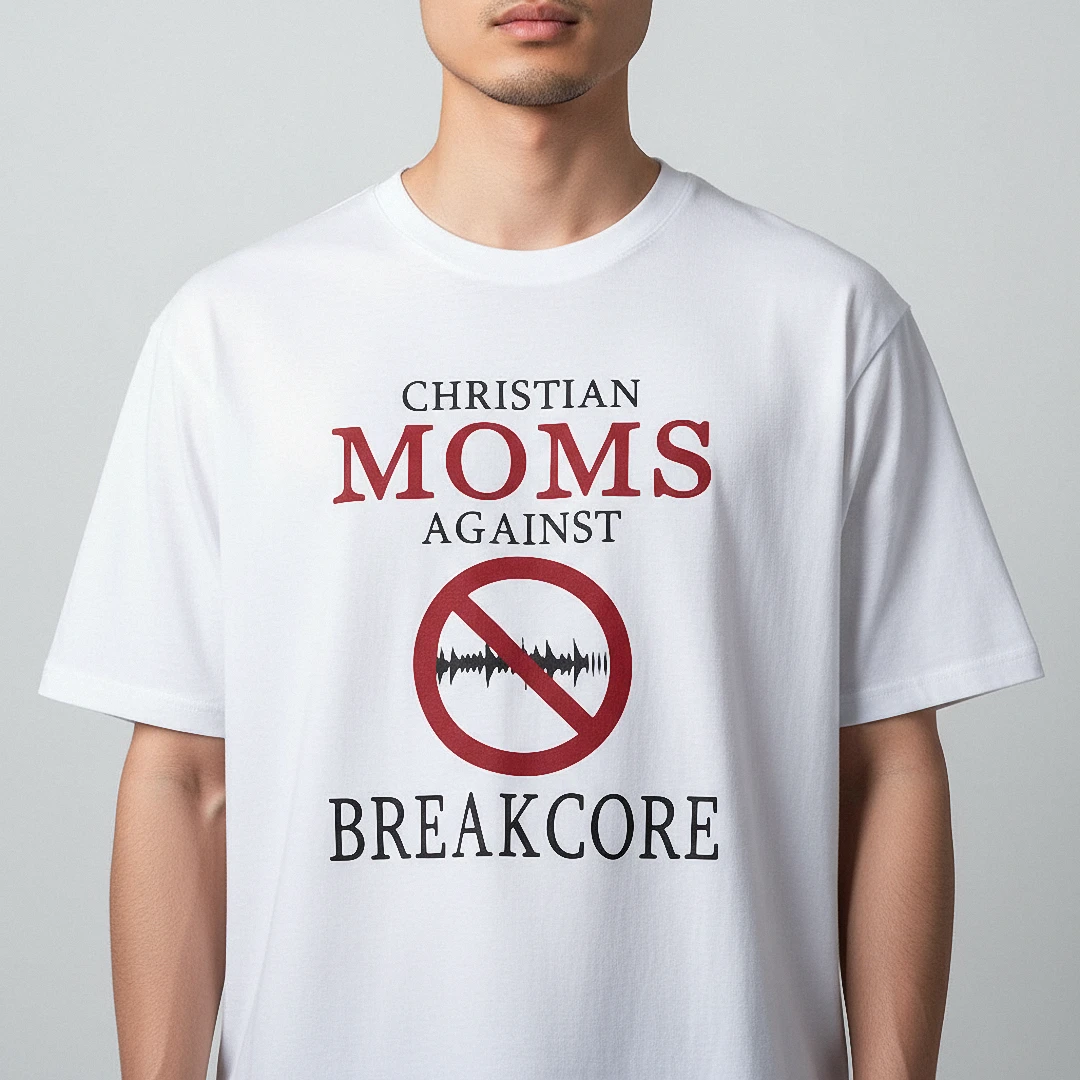 Christian Moms Against Breakcore Tee Funny Electronic Music Parody Shirt for Rave and Meme Fans available at our Los Angeles warehouse