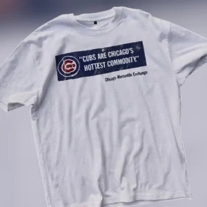 Cubs Are Chicago's Hottest Commodity Tee Vintage Chicago Mercantile Exchange Graphic Shirt available at our Los Angeles warehouse