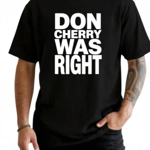 Don Cherry Was Right Tee Funny Hockey Fan Shirt for Sports Lovers available at our Los Angeles warehouse