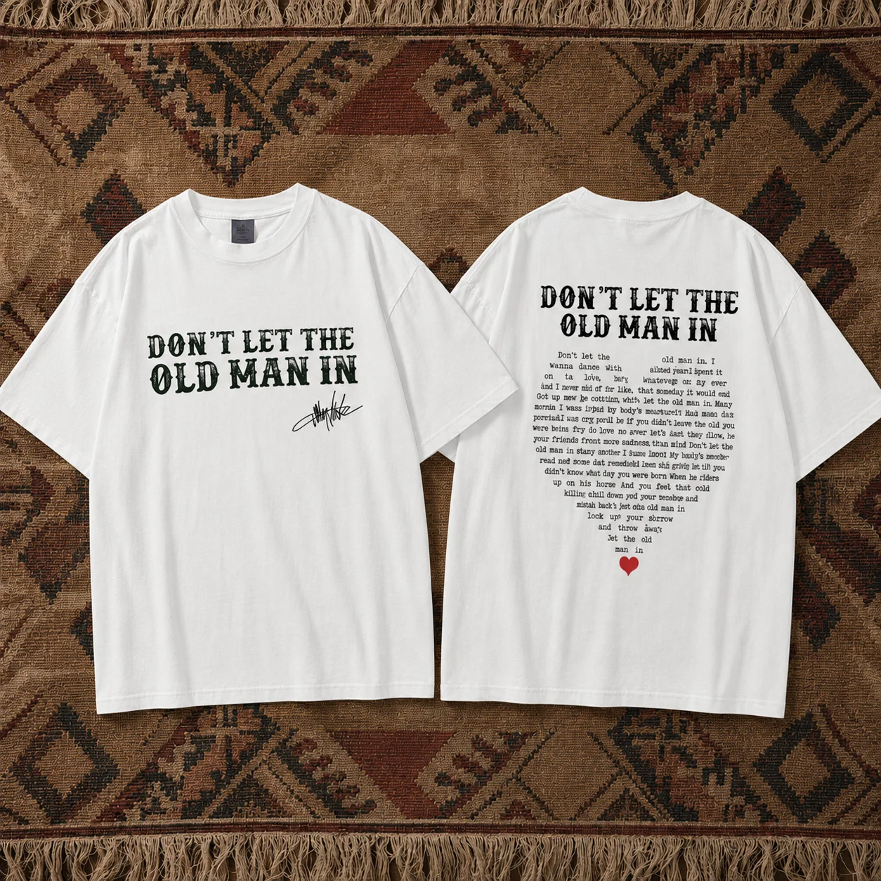 Don't Let The Old Man In Toby Keith Signature Lyrics Tee Country Music Tribute Gift for Dad