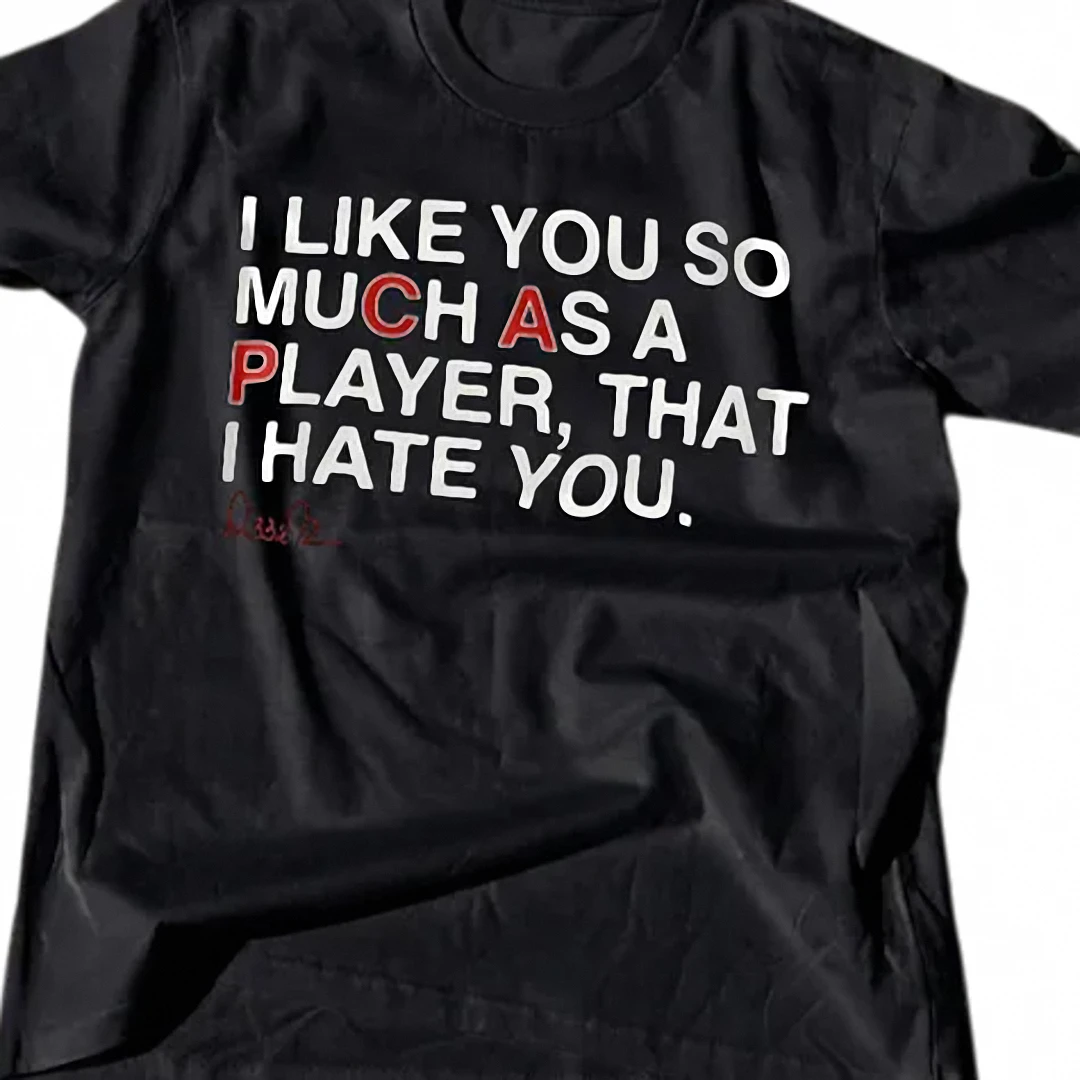 Funny Gamer Tee, I Like You So Much As A Player Love Hate Quote Shirt, Sarcastic Teammate Rivalry Gift Tee