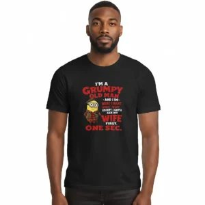 Grumpy Old Man Ask My Wife First Tee, Funny Husband Sarcastic Novelty Graphic T-Shirt Gift for Dad available at our Los Angeles warehouse