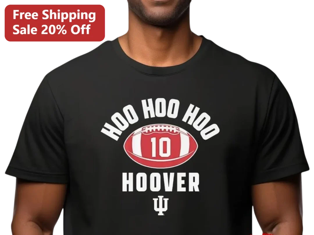 Hoo Hoo Hoo Hoover Tee, Josh Hoover Indiana Football Quarter — Los Angeles Hoo Hoo Hoo Hoover Tee, Josh Hoover Indiana Football Quarterback Shirt, Hoosiers College Football Fa available at our Los Angeles warehouse