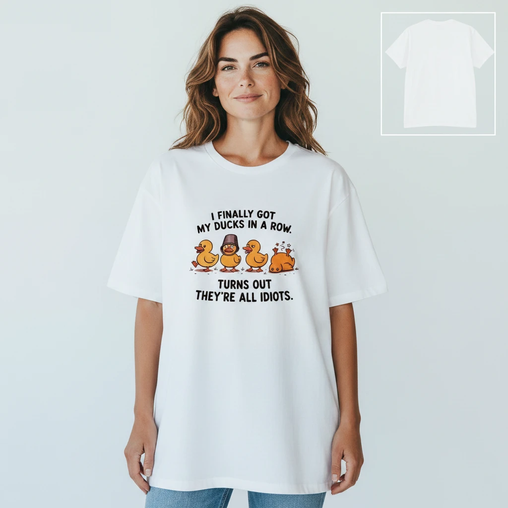 I Finally Got My Ducks in a Row Sarcastic Humor Tee, Funny D — Los Angeles I Finally Got My Ducks in a Row Sarcastic Humor Tee, Funny Duck Quote Graphic T-Shirt for Men and Wo available at our Los Angeles warehouse