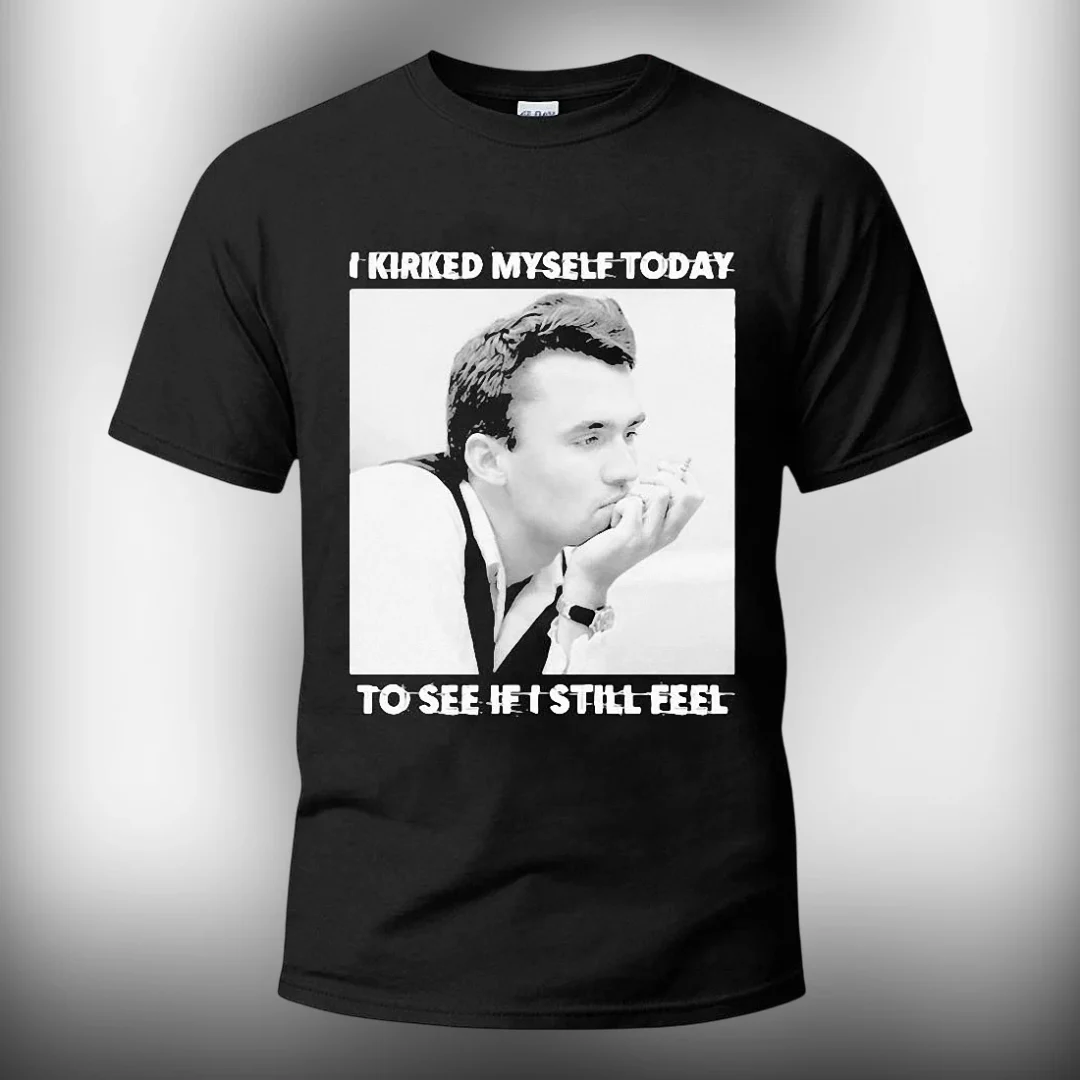 I Kirked Myself Today To See If I Still Feel Tee, Funny Inte — Los Angeles I Kirked Myself Today To See If I Still Feel Tee, Funny Internet Meme Graphic T-Shirt available at our Los Angeles warehouse