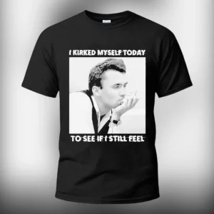 I Kirked Myself Today To See If I Still Feel Tee, Funny Internet Meme Graphic T-Shirt available at our Los Angeles warehouse