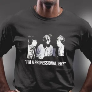 I'm a Professional Eh Strange Brew Graphic Tee Retro SCTV 80s Comedy Bob and Doug McKenzie Shirt