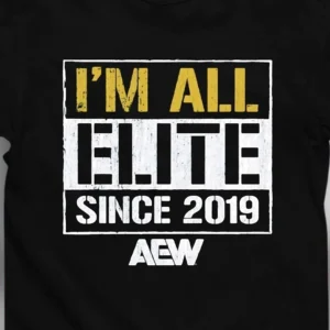 I'm All Elite Since 2019 AEW Tee Vintage Wrestling Fan Graphic Shirt Gift