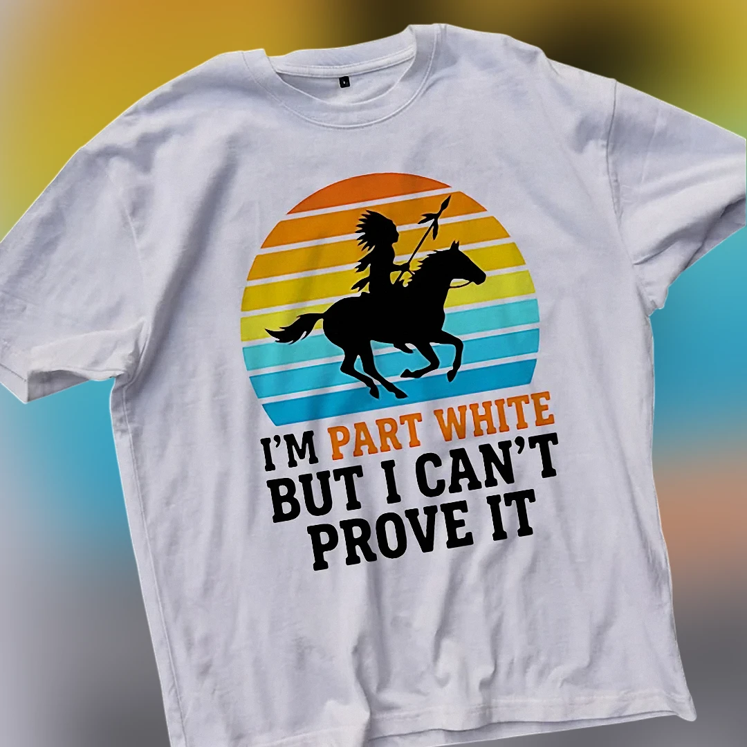 I'm Part White But I Can't Prove It Tee Vintage Native Silhouette Sunset Graphic T-Shirt Novelty Hum available at our Los Angeles warehouse