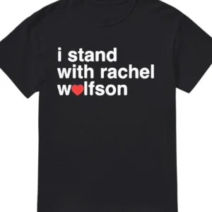 I Stand With Rachel Wolfson Tee Funny Fan Support Graphic T-Shirt available at our Los Angeles warehouse