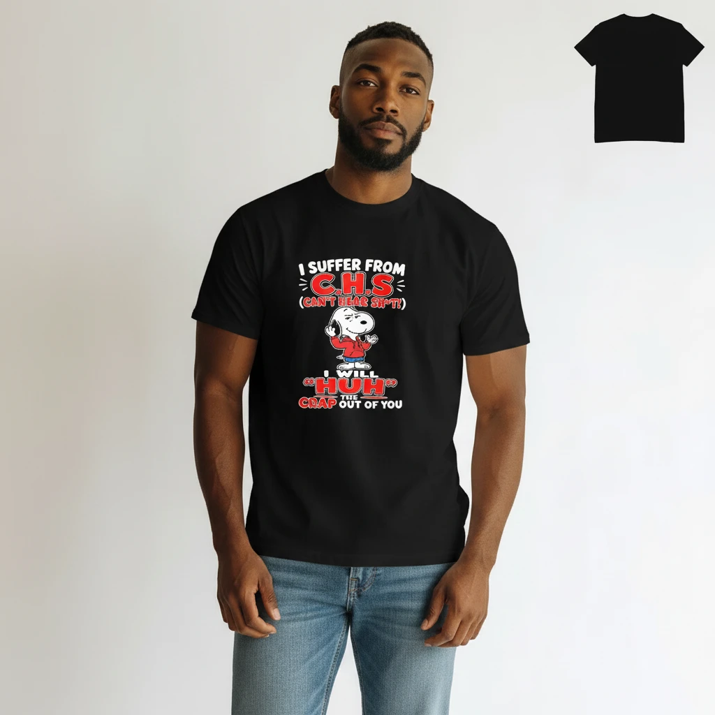 I Suffer From CHS Can't Hear Sh*t Snoopy Tee, Funny Sarcasti — Los Angeles I Suffer From CHS Can't Hear Sh*t Snoopy Tee, Funny Sarcastic Graphic T-Shirt for Men and Women available at our Los Angeles warehouse