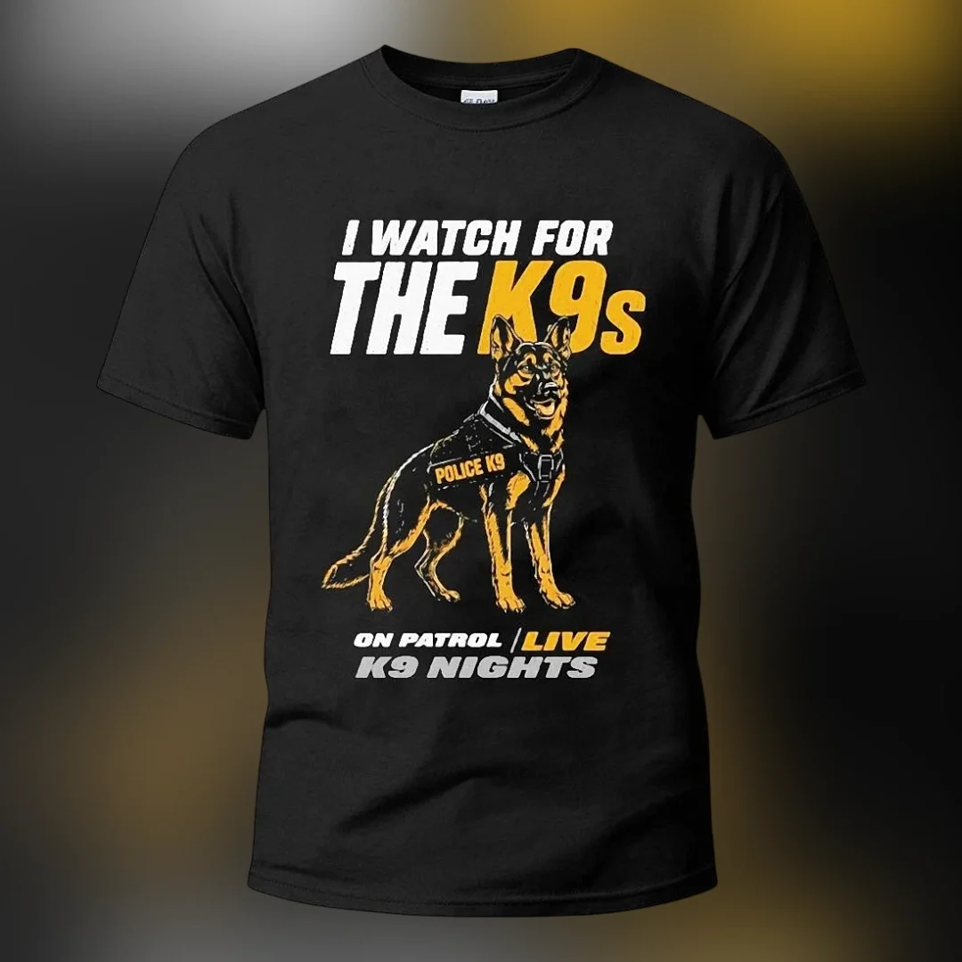 I Watch For The K9s On Patrol Live K9 Nights Tee, German Shepherd Police Dog Shirt For Fans available at our Los Angeles warehouse