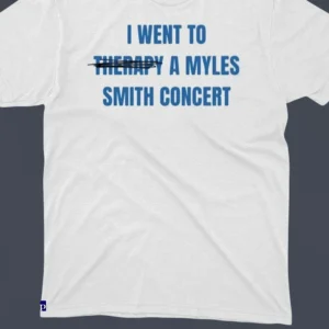 I Went to Therapy Myles Smith Concert Tee Funny Music Slogan Graphic T-Shirt for Fans available at our Los Angeles warehouse