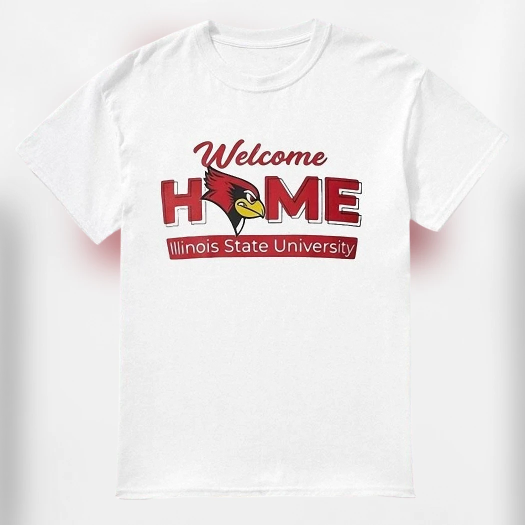 Illinois State University Welcome Home Tee, Redbirds College Move-In Day Spirit Shirt, Campus Pride Student Gift
