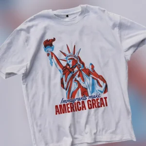 Immigrants Make America Great Tee Vintage Statue of Liberty Graphic Shirt for Activists available at our Los Angeles warehouse