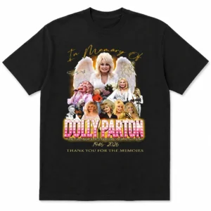 In Memory Of Dolly Parton Memorial Tee Forever In Our Honky Tonk Tribute Graphic T-Shirt available at our Los Angeles warehouse