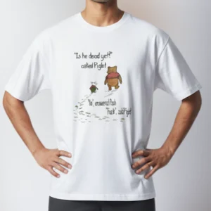 Is He Dead Yet Asked Piglet Winnie The Pooh Tee Funny Dark Humor Literary Quote Shirt