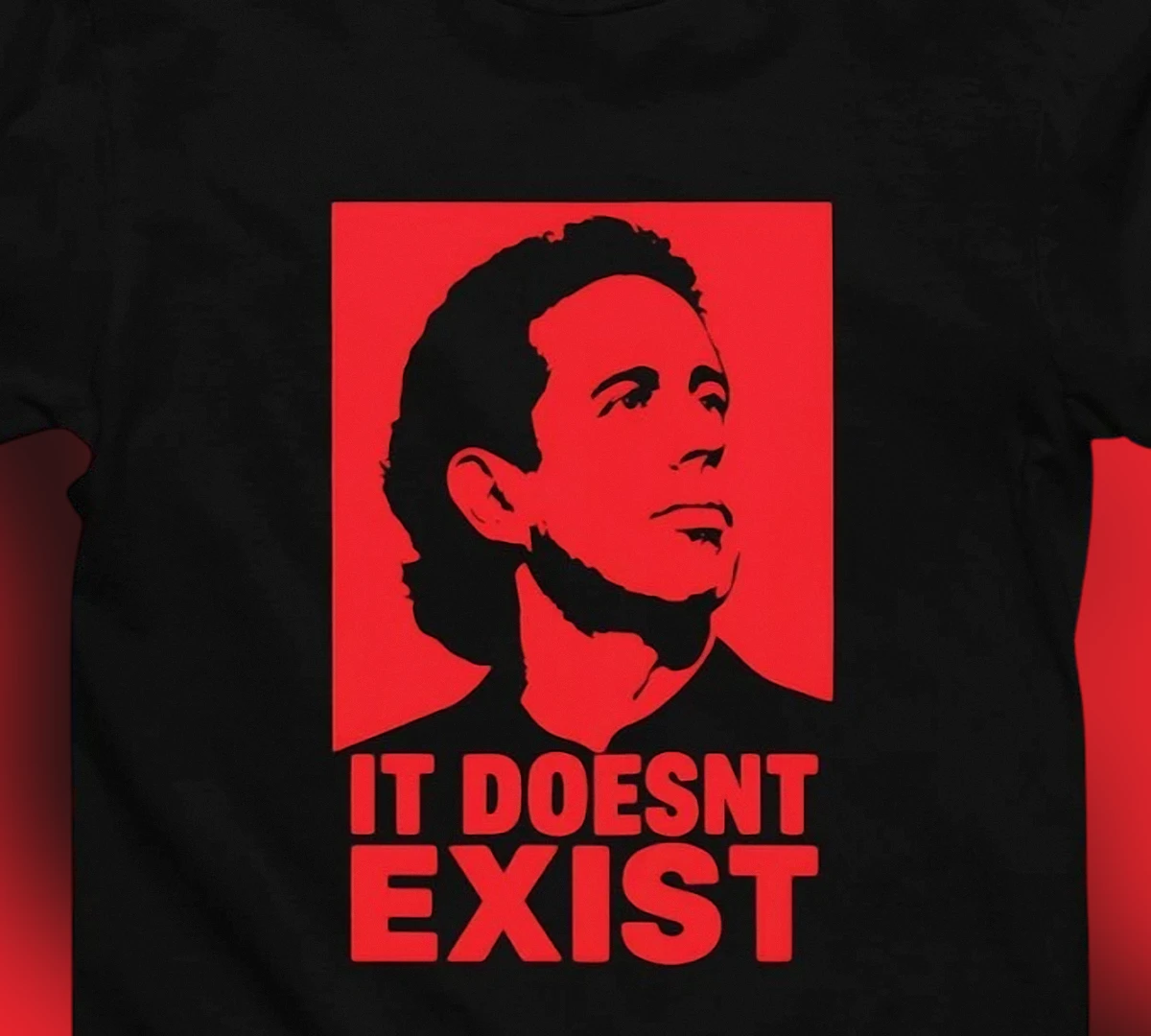 It Doesn't Exist Jerry Seinfeld Graphic Tee, Funny Pop Art Comedy Sarcastic Quote T-Shirt Gift