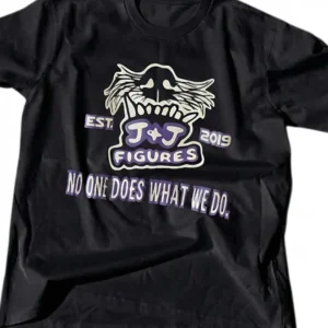 J&J Figures Est 2019 Tee No One Does What We Do Action Figure Collector Merch Shirt